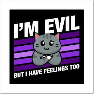 Im Evil But I Have Feelings Cute Funny Cat Quotes Posters and Art